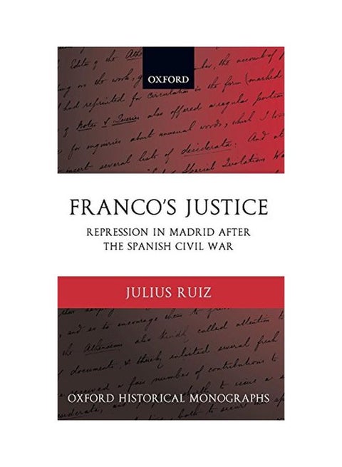 Franco's Justice: Repression In Madrid After The Spanish Civil War hardcover english - 29 Sep 2005