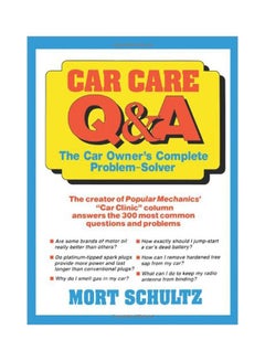 Car Care Q And A: The Auto Owner's Complete Problem-Solver Paperback English by Mort Schultz - 14 May 1992 