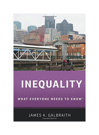 Inequality: What Everyone Needs to Know Paperback English by James Kenneth Galbraith - v1562233795/N27189613A_1