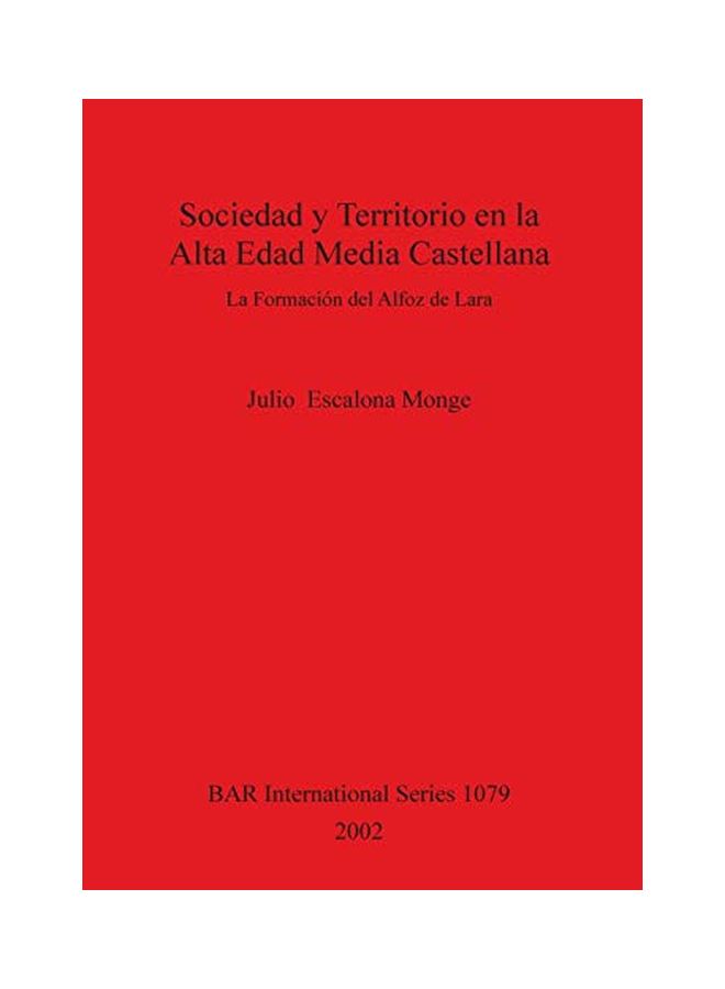 Sociedad Y Territorio En La Alta Edad Media Castellana Paperback Spanish by Julio Escalona Monge - 31 Dec 2002