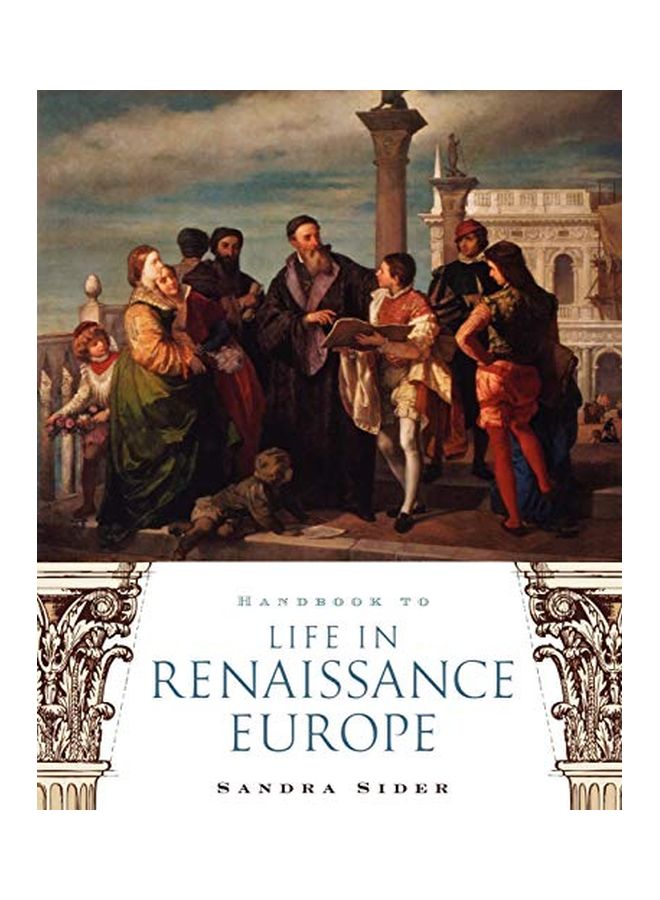 Handbook To Life In Renaissance Europe paperback english - 18 Oct 2007 