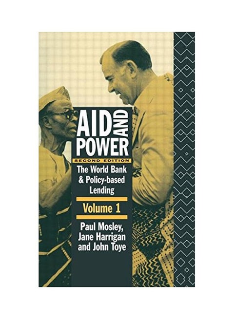 Aid and Power - Vol 1: The World Bank and Policy Based Lending Paperback English by Jane Harrigan