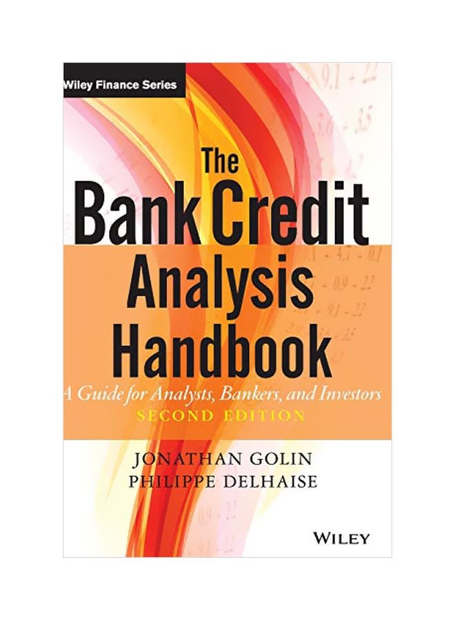 The Bank Credit Analysis Handbook: A Guide For Analysts, Bankers And Investors Hardcover English by Jonathan Golin - 1 December 2013 