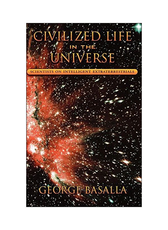 Civilized Life In The Universe:Scientists On Intelligent Extraterrestrials hardcover english - 19 January 2006 