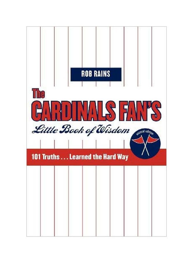 The Cardinals Fan's Little Book Of Wisdom: 101 Truths Learned The Hard Way paperback english - 1 December 2002 