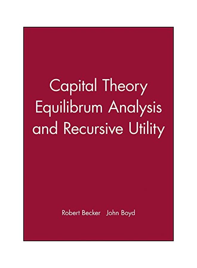 Capital Theory Equilibrum Analysis and Recursive Utility Hardcover English by Robert Becker