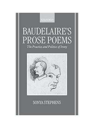 Baudelaire's Prose Poems: The Practice And Politics Of Irony hardcover english - 16 Mar 2000 - v1562233894/N27191441A_1