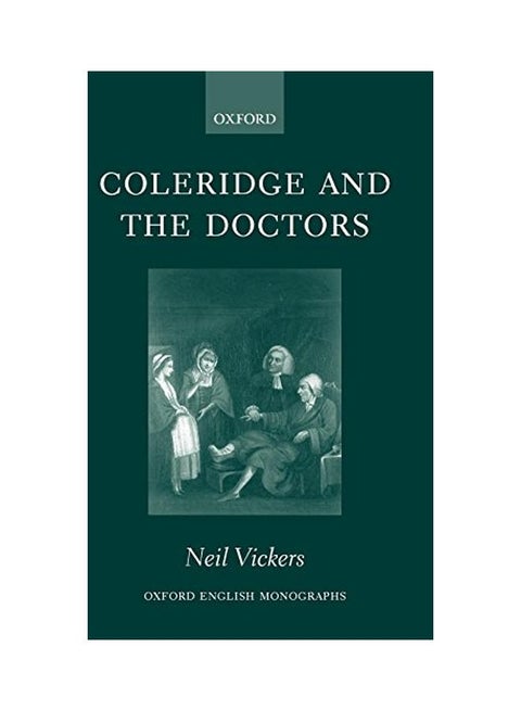 Coleridge And The Doctors: 1795-1806 hardcover english - 01 Oct 2004