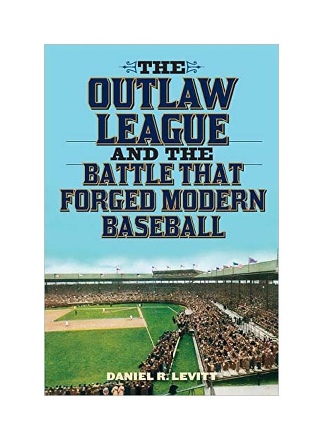 Outlaw League And The Battle That Forged Modern Baseball paperback english - 7 April 2014 
