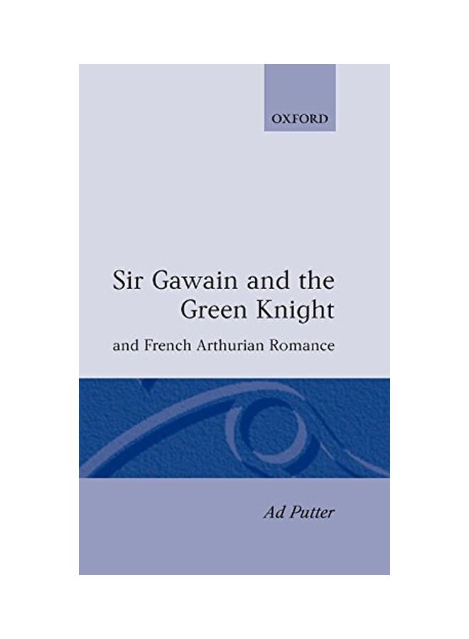 Sir Gawain And The Green Knight And French Arthurian Romance hardcover english - 01 Apr 1997