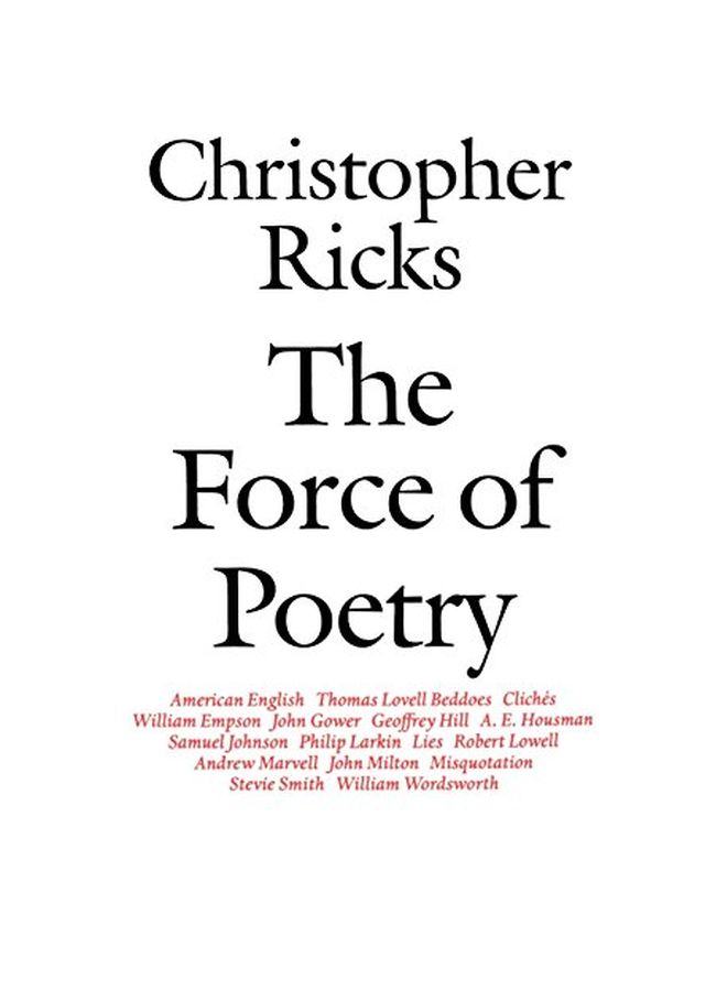 The Force Of Poetry Paperback English by Christopher Ricks - 01 Apr 1995