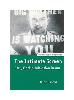 The Intimate Screen: Early British Television Drama paperback english - 27 Apr 2000 