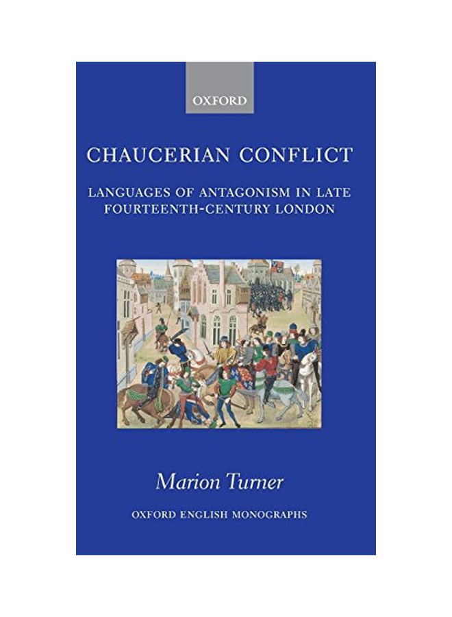Chaucerian Conflict: Languages Of Antagonism In Late Fourteenth-Century London hardcover english - 08 Feb 2007