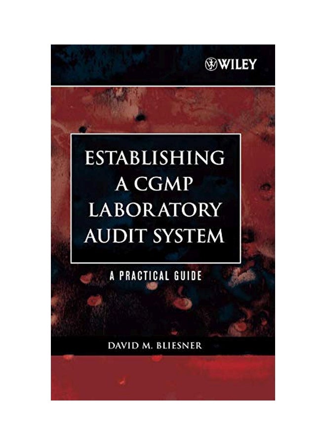 Establishing A CGMP Laboratory Audit System: A Practical Guide hardcover english - 21 April 2006 
