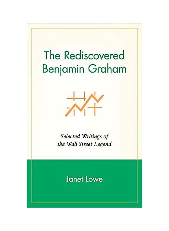 The Rediscovered Benjamin Graham: Selected Writings Of The Wall Street Legend Hardcover English by Janet Lowe - 29 April 1999 