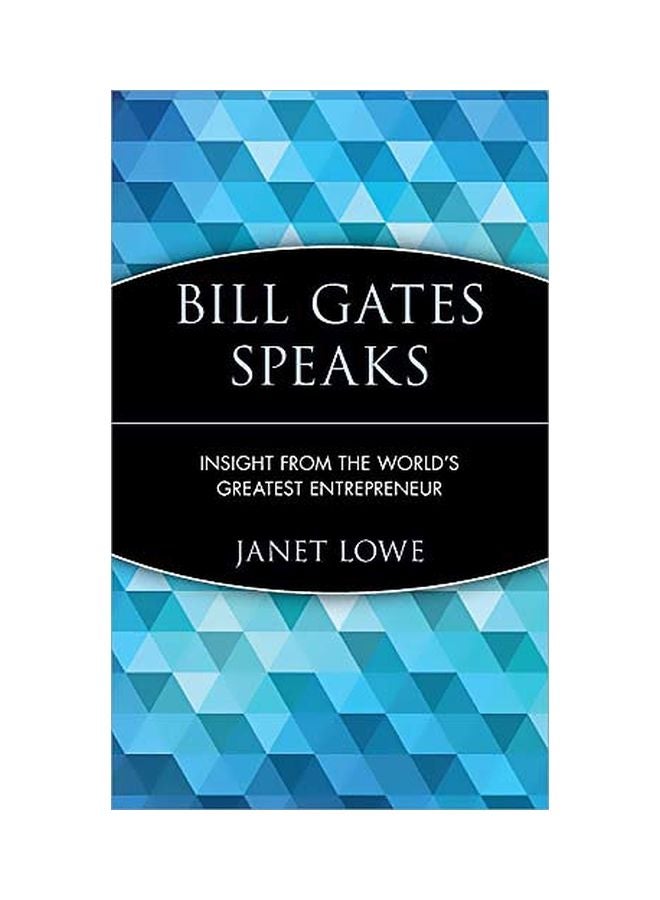 Bill Gates Speaks: Insight From The World's Greatest Entrepreneur hardcover english - 14 October 1998 