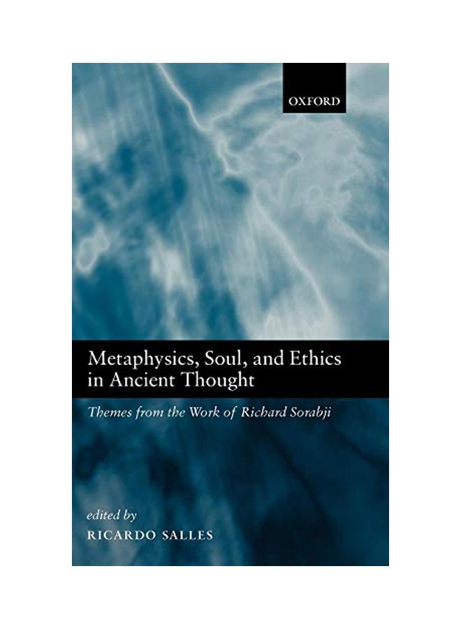 Metaphysics, Soul, And Ethics In Ancient Thought: Themes From The Work Of Richard Sorabji Hardcover English by Salles, Ricardo - 14 April 2005 
