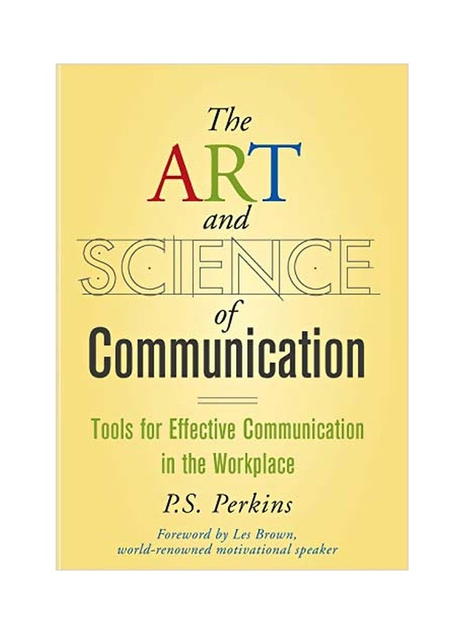 The Art And Science Of Communication: Tools For Effective Communication In The Workplace hardcover english - 3 June 2008 