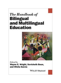 The Handbook Of Bilingual And Multilingual Education Hardcover English by Wayne E. Wright - 15 June 2015 