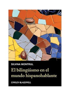 El Bilingismo En El Mundo Hispanohablante paperback english - 4 September 2012 