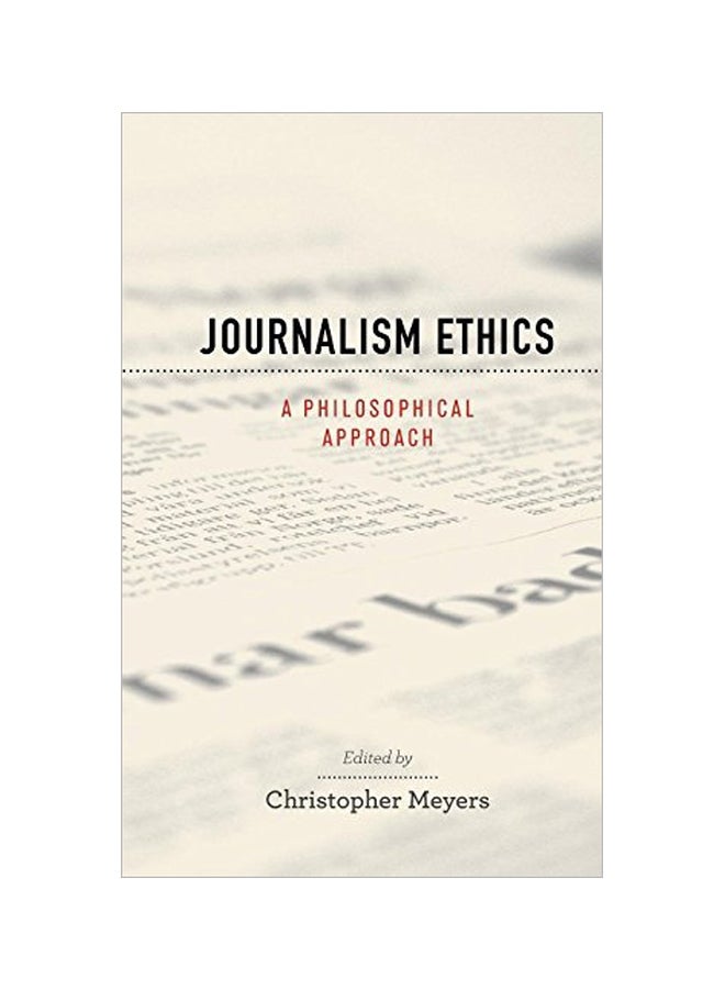 Journalism Ethics: A Philosophical Approach Hardcover English by Meyers, Christopher - 17 March 2010 