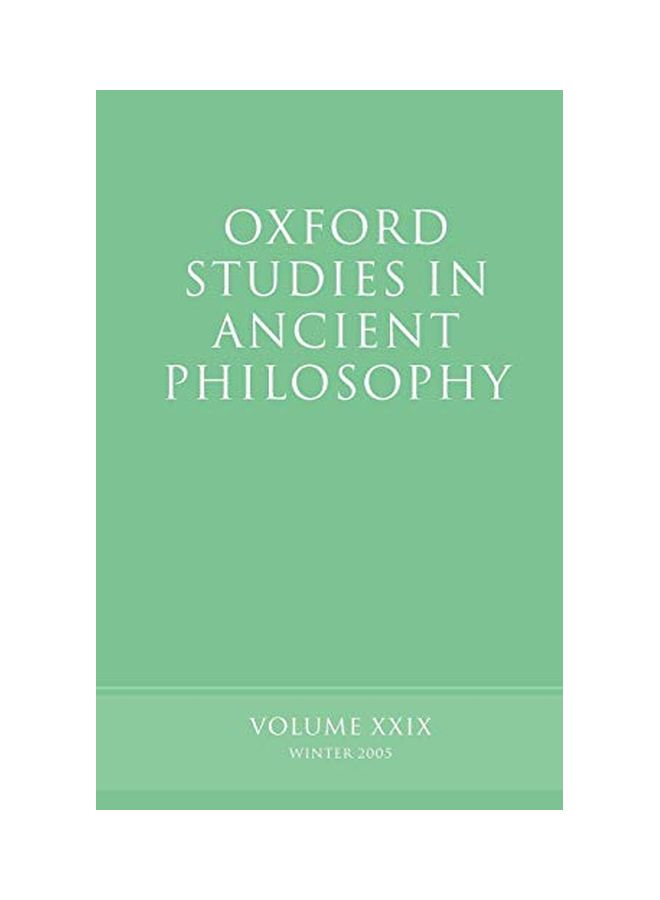 Oxford Studies in Ancient Philosophy: Volume XXIX: Winter 2005 Paperback English by Sedley, David