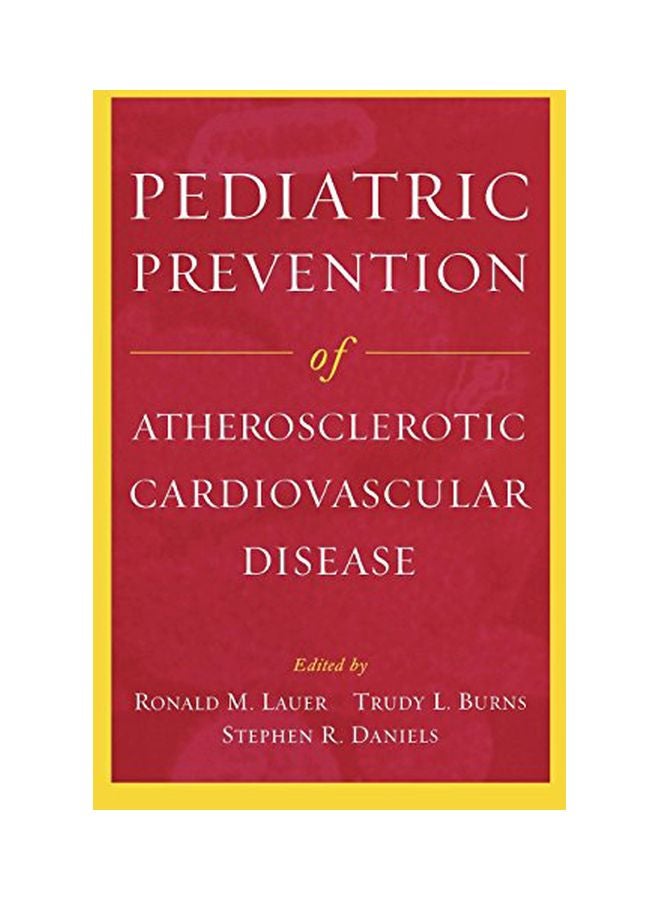 Pediatric Prevention Of Atherosclerotic Cardiovascular Disease Hardcover English by Lauer, Ronald M. - 1 August 2006