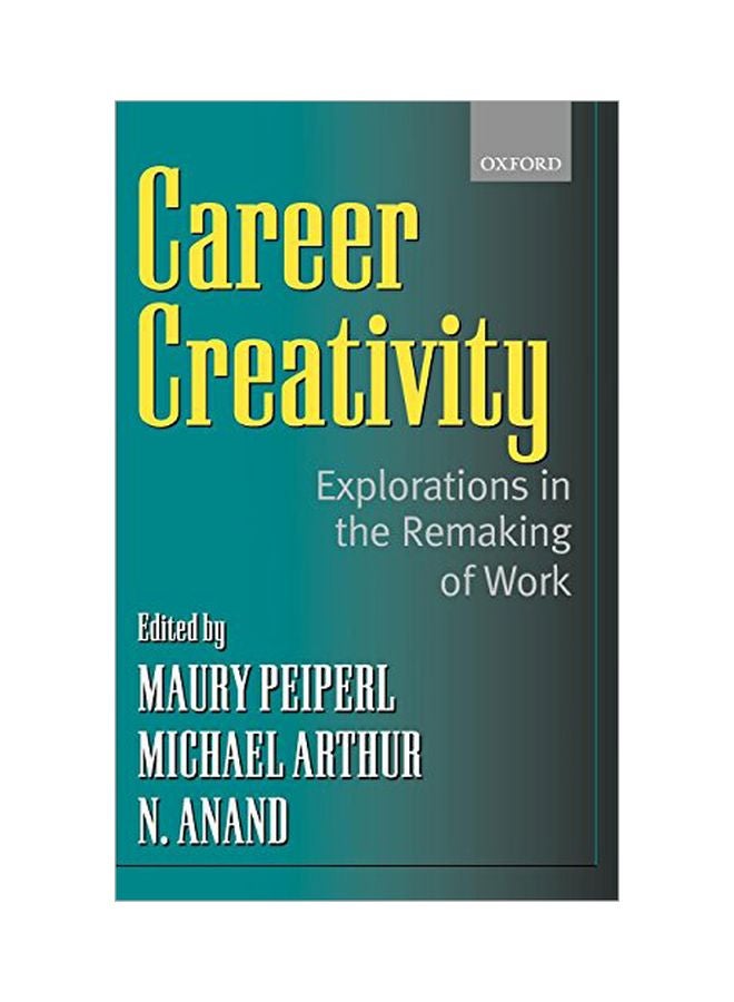 Career Creativity: Explorations In The Remaking Of Work Hardcover English by Peiperl, Maury - 22 August 2002 
