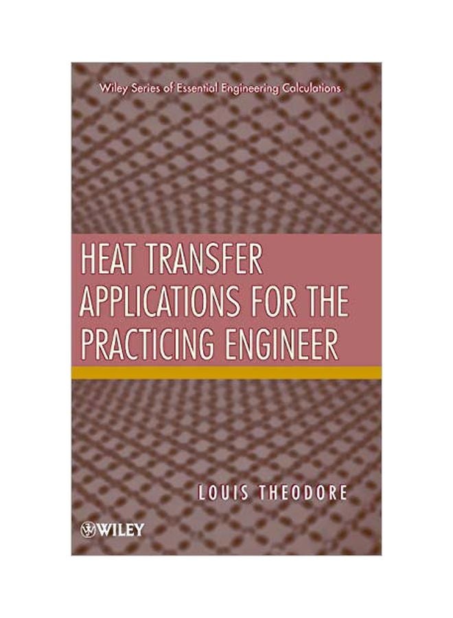 Heat Transfer Applications For The Practicing Engineer hardcover english - 15 November 2011 