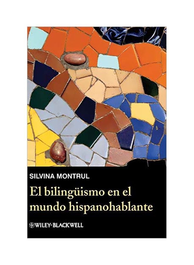 El Bilingismo En El Mundo Hispanohablante Hardcover English by Silvina Montrul - 4 September 2012 
