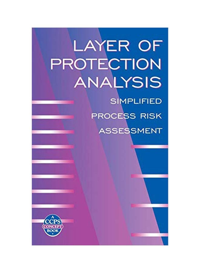 Layer Of Protection Analysis: Simplified Process Risk Assessment hardcover english - 15 October 2001