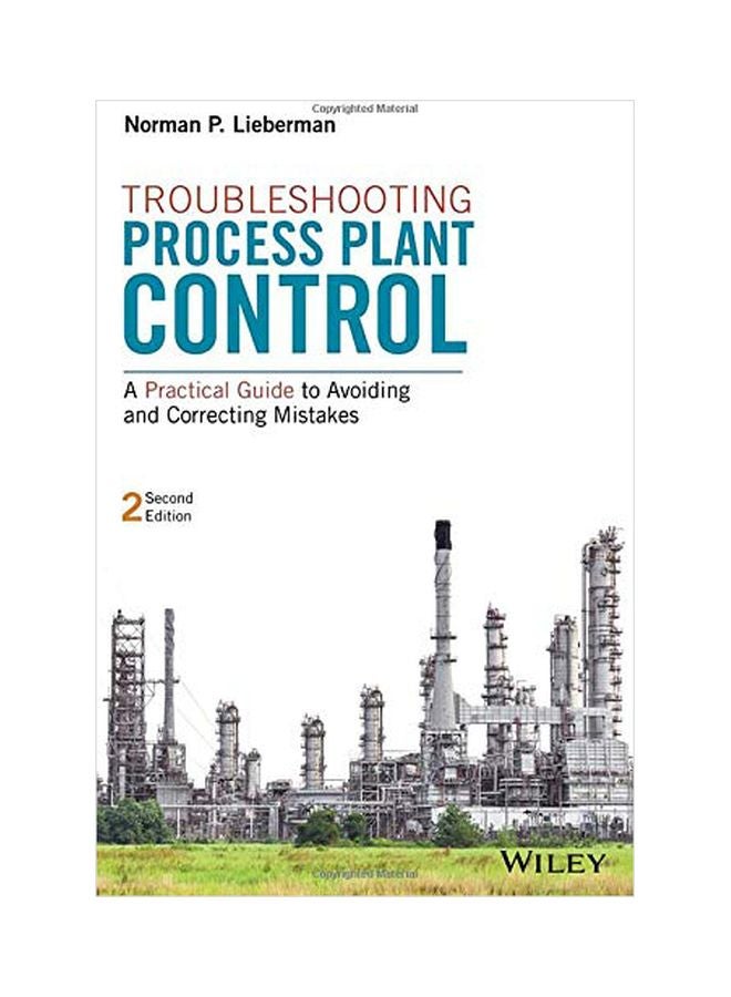 Troubleshooting Process Plant Control: A Practical Guide To Avoiding And Correcting Mistakes hardcover english - 9 June 2017 