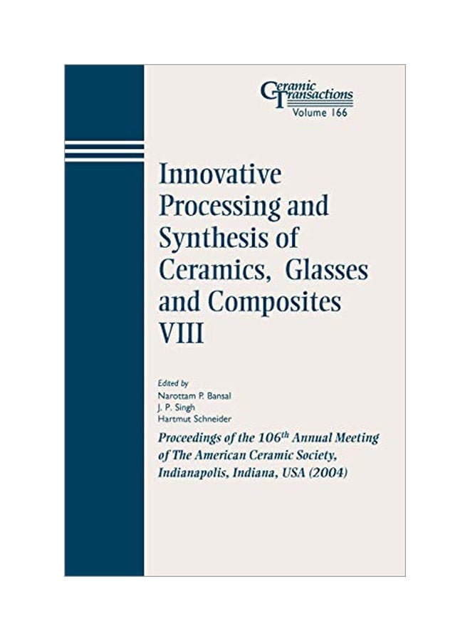 Innovative Processing And Synthesis Of Ceramics, Glasses And Composites Viii paperback english - 16 March 2006 