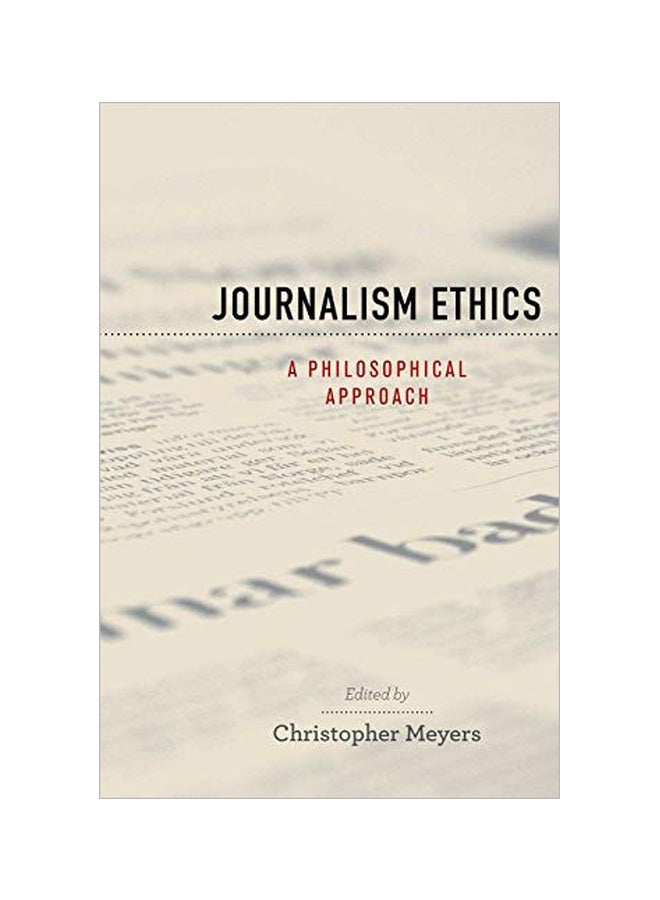 Journalism Ethics: A Philosophical Approach paperback english - 17 March 2010 