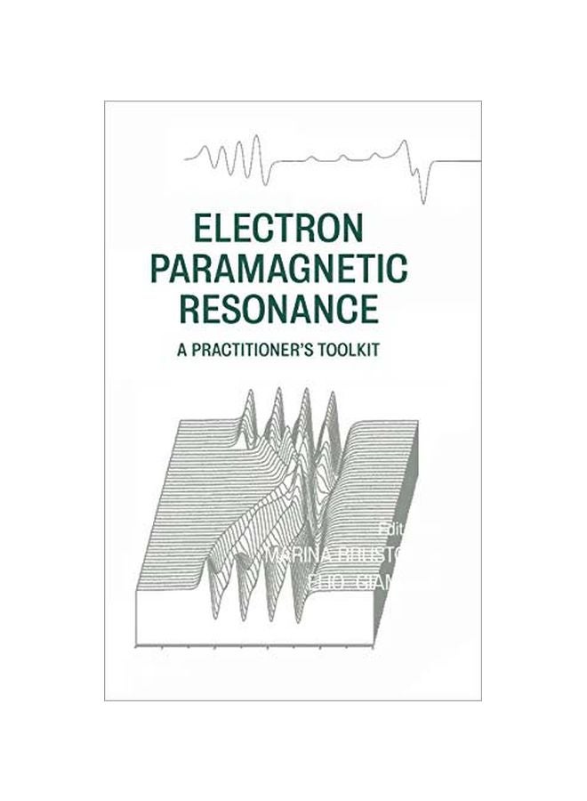Electron Paramagnetic Resonance: A Practitioners Toolkit hardcover english - 16 March 2009