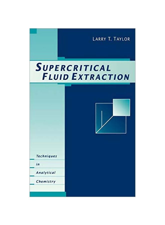 Supercritical Fluid Extraction: Techniques In Analytical Chemistry Hardcover English by Larry T. Taylor - 13 March 1996