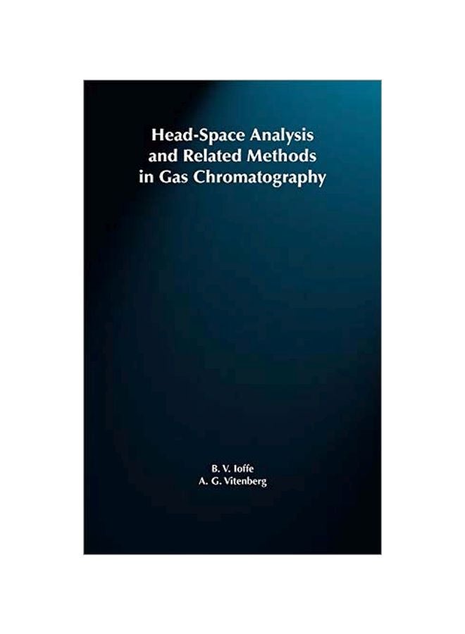 Head-Space Analysis And Related Methods In Gas Chromatography hardcover english - 27 February 1984