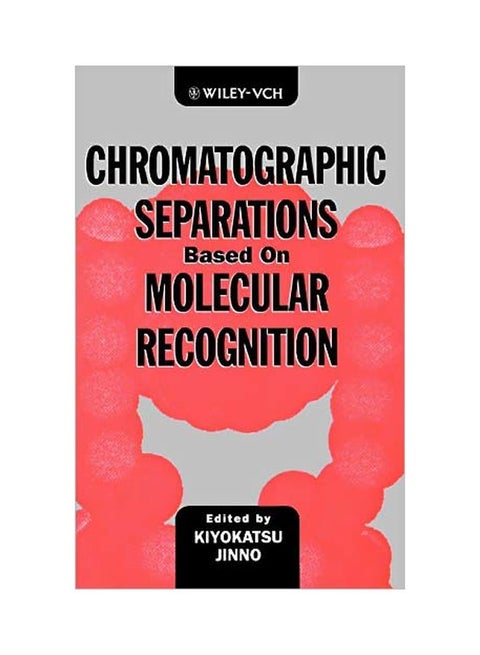 Chromatographic Separations Based On Molecular Recognition hardcover english - 21 March 1997
