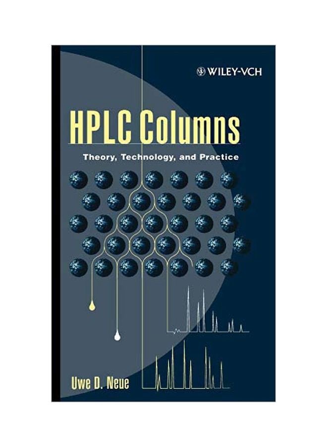 HPLC Columns: Theory, Technology, And Practice Hardcover English by U.D. Neue - 28 July 1997 