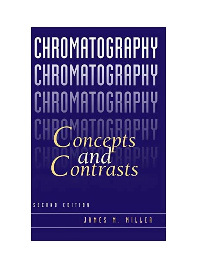 Chromatography: Concepts And Contrasts hardcover english - 29 November 2004 