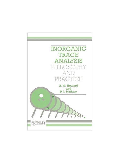 Inorganic Trace Analysis: Philosophy And Practice paperback english - 15 August 1997