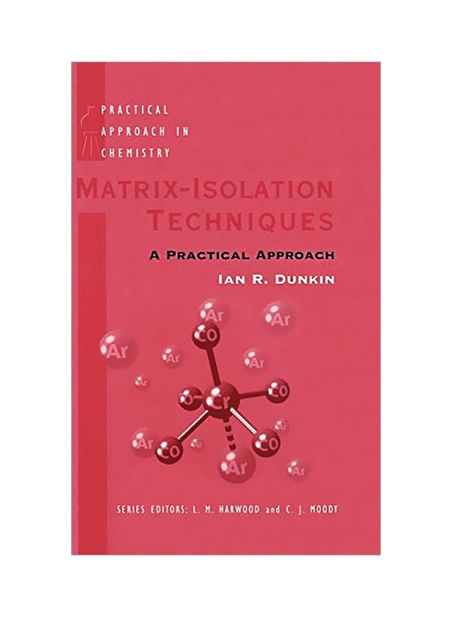 Matrix-Isolation Techniques : A Practical Approach Hardcover English by Ian R. Dunkin - 28 May 1998 