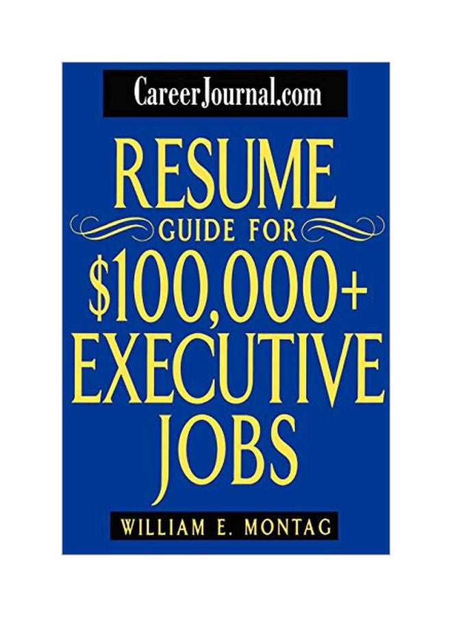 Resume Guide For $100,000+ Executive Jobs paperback english - 19 August 2002 
