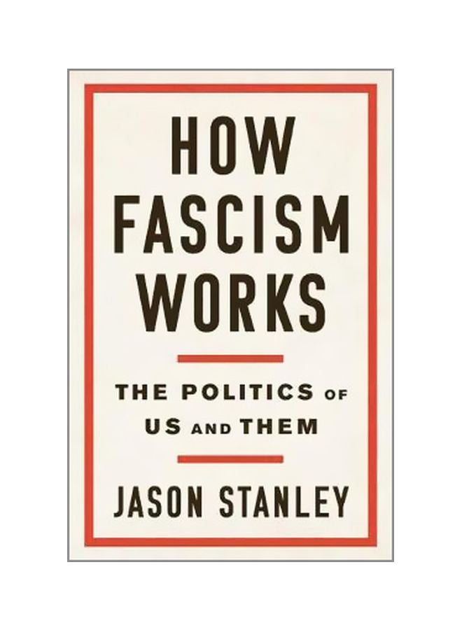 How Fascism Works: The Politics Of Us And Them hardcover english - 18 September 2018 