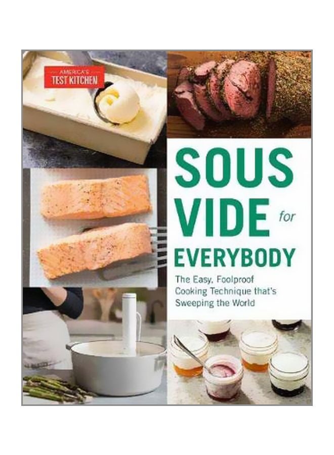 Sous Vide For Everybody: The Easy, Foolproof Cooking Technique That's Sweeping The World paperback english - 25 September 2018 