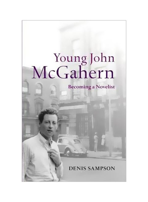 Young John Mcgahern: Becoming A Novelist Paperback English by Denis Sampson - 1/14/2014