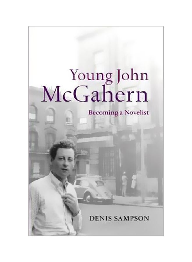 Young John Mcgahern: Becoming A Novelist Paperback English by Denis Sampson - 1/14/2014