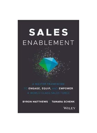 Sales Enablement: A Master Framework To Engage, Equip, And Empower A World-class Sales Force Hardcover English by Byron Matthews - 43221 - v1562241171/N27209591A_1