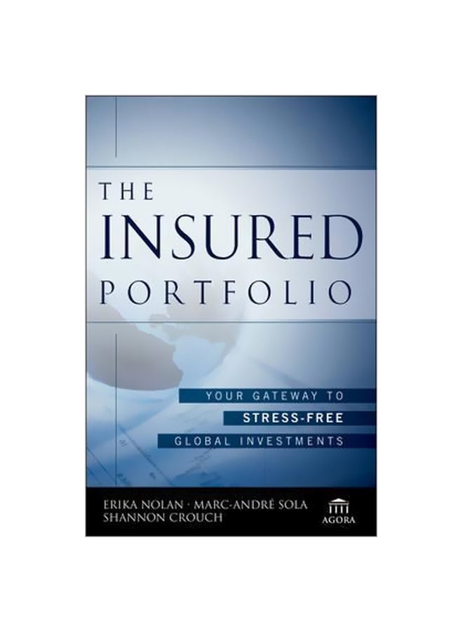 The Insured Portfolio: Your Gateway To Stress-Free Global Investments Paperback English by Erika Nolan - 3/14/2014 