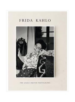 Frida Kahlo : The Gisele Freund Photographs hardcover english - 11-Mar-15